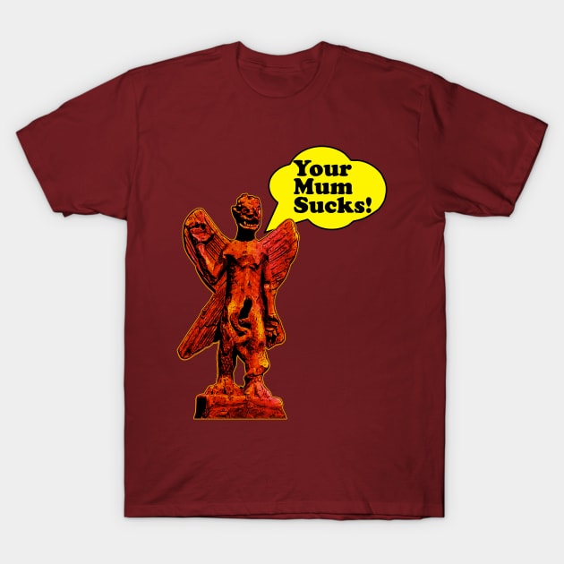 Your Mum Sucks Pazuzu T-Shirt by chilangopride